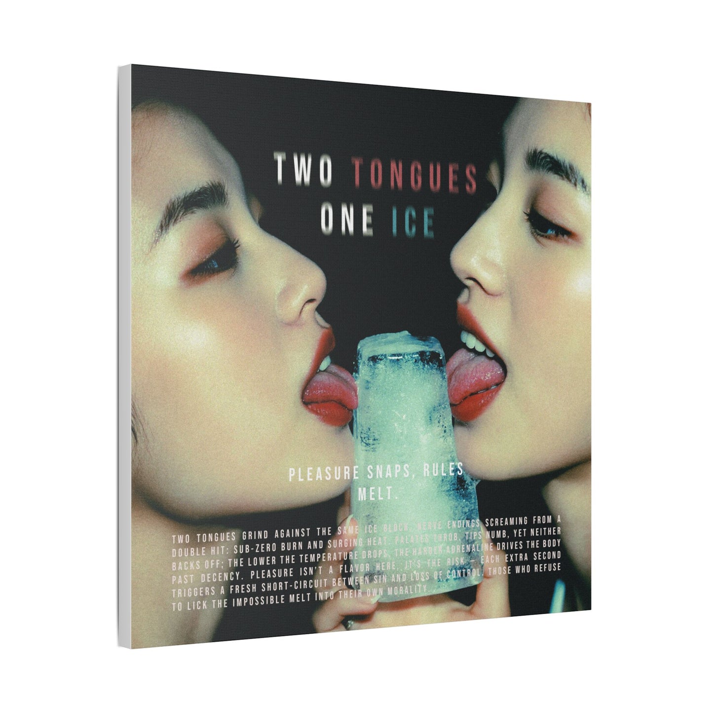 Two Tongues, One Ice — Pleasure Snaps, Rules Melt - Satin Canvas Art Print, Modern Home Decor, Two Tongues One Ice Wall Art, Unique Gift for Art Lovers, Stylish Living Room Artwork