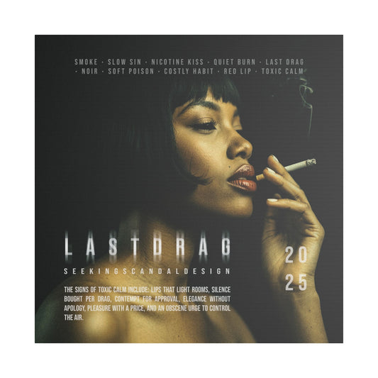 Last Drag – The Fine Art of Toxic Calm