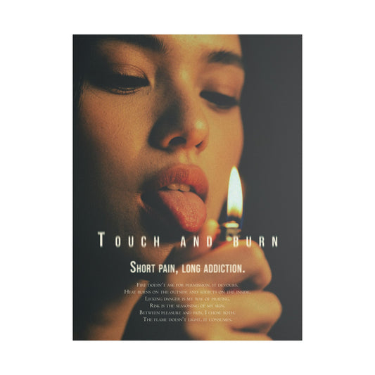 Touch and Burn Satin Canvas Wall Art, Motivational Home Decor, Modern Aesthetic Print, Unique Gift for Art Lovers, Bedroom Wall Hanging